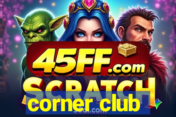 corner club